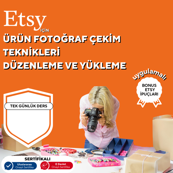 ETSY 'ye Özel Ürün Fotoğraf Çekim Teknikleri Düzenleme ve Yükleme