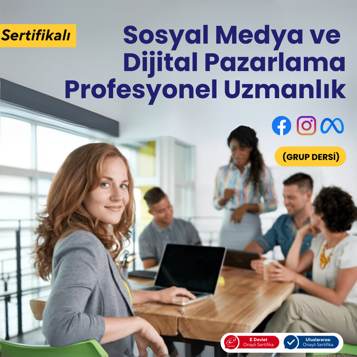 Sosyal Medya ve Dijital Pazarlama Profesyonel Uzmanlık - Yüz Yüze
